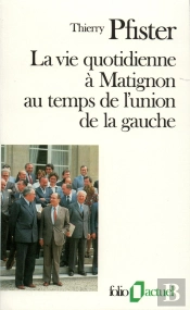 La Vie Quotidienne À Matignon Au Temps De L'Union De La Gauche