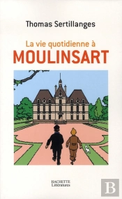 La Vie Quotidienne À Moulinsart