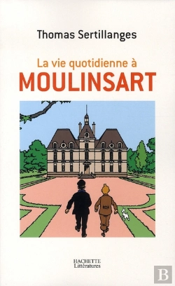 Bertrand.pt - La Vie Quotidienne À Moulinsart