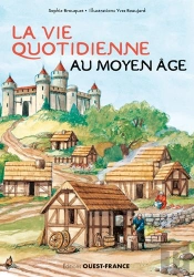 La Vie Quotidienne Au Moyen-Âge