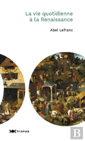 La Vie Quotidienne Au Temps De La Renaissance