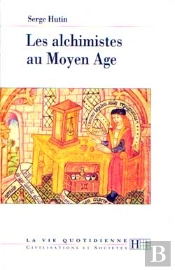 La Vie Quotidienne Des Alchimistes Au Moyen Age