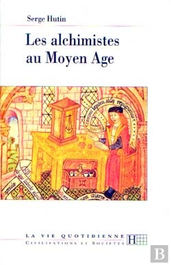 Bertrand.pt - La Vie Quotidienne Des Alchimistes Au Moyen Age