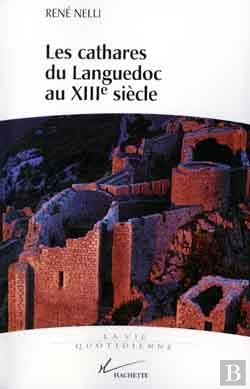 Bertrand.pt - La Vie Quotidienne Des Cathares Du Languedoc Au Xiii Siecle