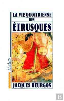 Bertrand.pt - La Vie Quotidienne Des Etrusques