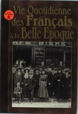 Bertrand.pt - La Vie Quotidienne Des Français À La Belle Epoque