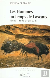 La Vie Quotidienne Des Hommes Au Temps De Lascaux