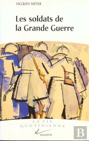 La Vie Quotidienne Des Soldats De La Grande Guerre