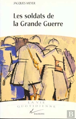 Bertrand.pt - La Vie Quotidienne Des Soldats De La Grande Guerre