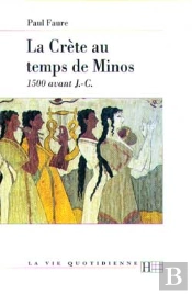La Vie Quotidienne En Crete Au Temps De Minos