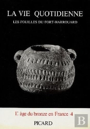 La Vie Quotidienne : Les Fouilles Du Fort-Harrouard