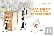 La Vie Quotidienne Selon La Règle De Saint Benoît