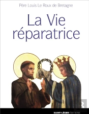 La Vie Réparatrice