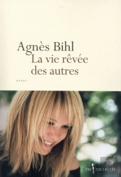 La Vie Rêvée Des Autres