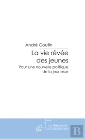 La Vie Rêvée Des Jeunes