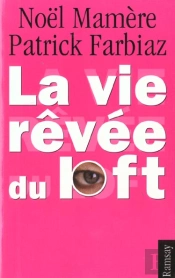 La Vie Revee Du Loft