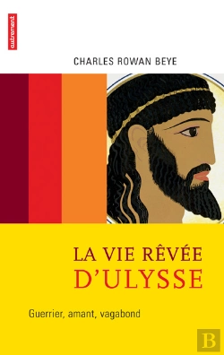 Bertrand.pt - La Vie Rêvée D'Ulysse : Guerrier, Amant, Vagabond