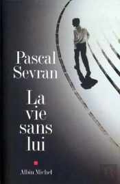 La Vie Sans Lui : Journal 1