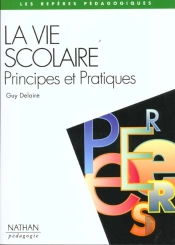 La Vie Scolaire Aujourd'Hui : Principes Et Pratique