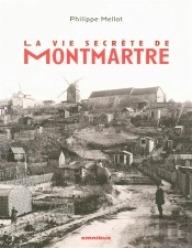 La Vie Secrète De Montmartre