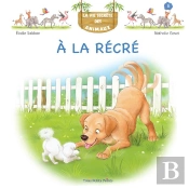 La Vie Secrète Des Animaux T.3 : À La Récré