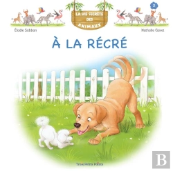 Bertrand.pt - La Vie Secrète Des Animaux T.3 : À La Récré
