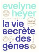 La Vie Secrète Des Gènes