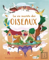 La Vie Secrete Des Oiseaux