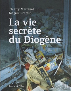 Bertrand.pt - La Vie Secrète Du Diogène : Enquête Au Coeur De L'Accumulation Compulsive