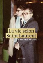 La Vie Selon Saint Laurent