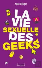 La Vie Sexuelle Des Geeks