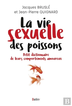 Bertrand.pt - La Vie Sexuelle Des Poissons ; Petit Dictionnaire De Leurs Comportements
