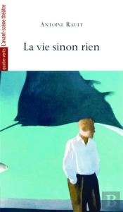 La Vie Sinon Rien