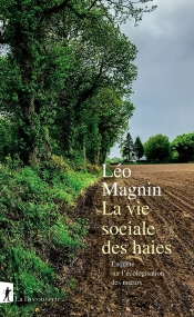 La Vie Sociale Des Haies : Enquête Sur L'Écologisation Des Moeurs