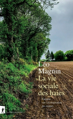Bertrand.pt - La Vie Sociale Des Haies : Enquête Sur L'Écologisation Des Moeurs