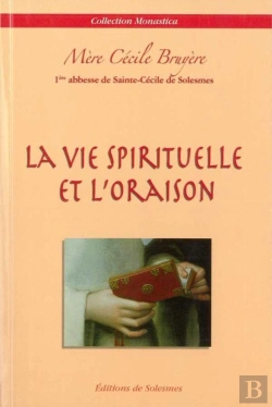 Bertrand.pt - La Vie Spirituelle Et L'Oraison