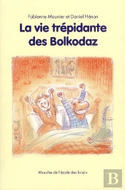La Vie Trépidante Des Bolkodaz