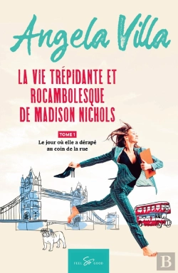 Bertrand.pt - La Vie Trépidante Et Rocambolesque De Madison Nichols Tome 1 : Le Jour Ou Elle A Dérapé Au Coin De La Rue