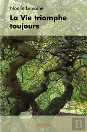 La Vie Triomphe Toujours