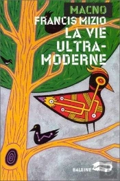 La Vie Ultra-Moderne