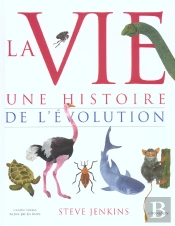 La Vie ; Une Histoire De L'Évolution