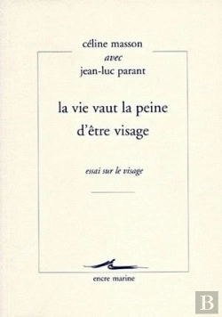 Bertrand.pt - La Vie Vaut La Peine D'Être Visage : Essai Sur Le Visage