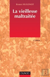 La Vieilesse Maltraitée ; 2e Édition