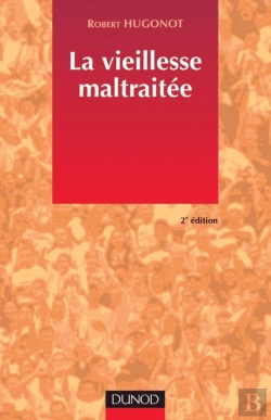 Bertrand.pt - La Vieilesse Maltraitée ; 2e Édition
