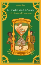 La Vieille Fille & Le Viking Tome 1 : Le Voyageur Extraordinaire