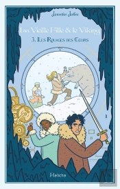 La Vieille Fille & Le Viking - Tome 3 Les Rouages Des Coeurs
