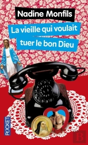 La Vieille Qui Voulait Tuer Le Bon Dieu