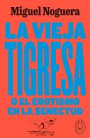 La Vieja Tigresa. Nueva Edición