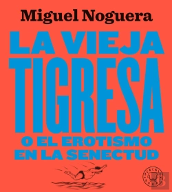 Bertrand.pt - La Vieja Tigresa. Nueva Edición