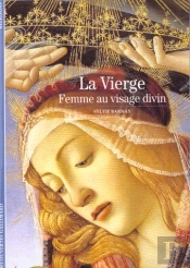 La Vierge : Femme Au Visage Divin